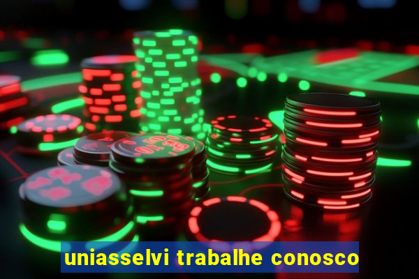 uniasselvi trabalhe conosco