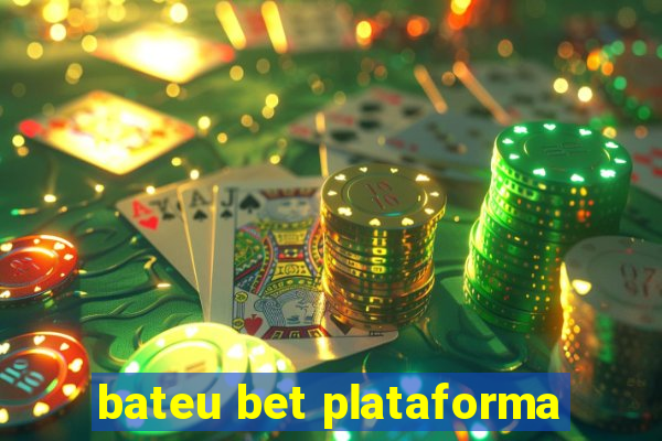 bateu bet plataforma