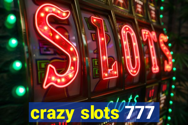 crazy slots 777