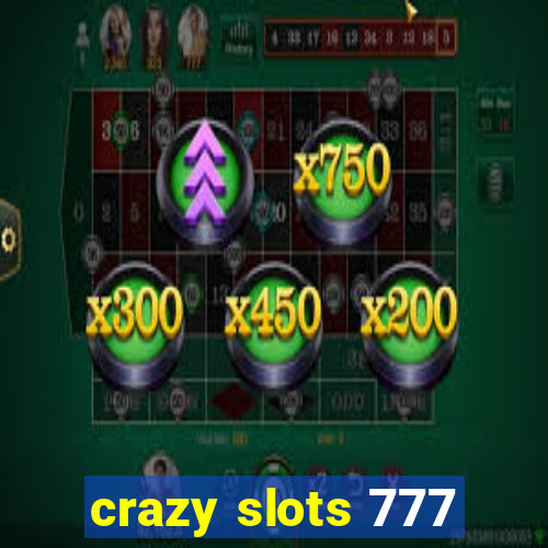 crazy slots 777