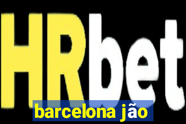 barcelona jão