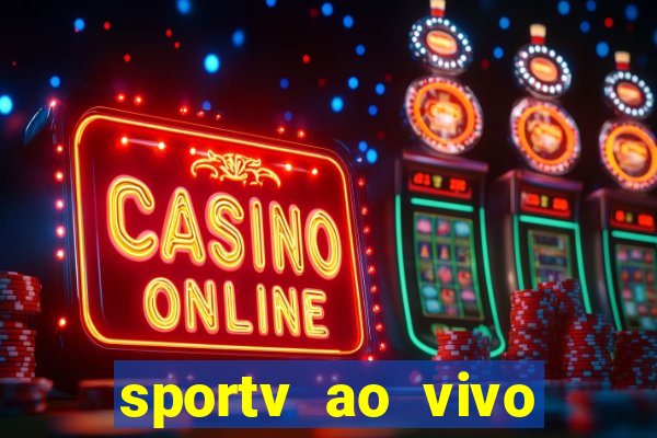 sportv ao vivo mega canais