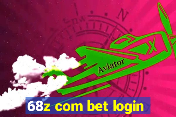 68z com bet login