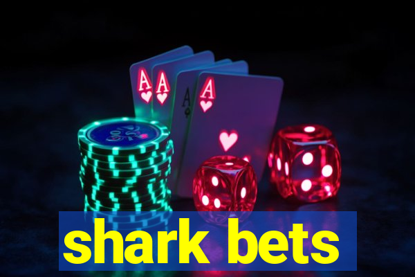 shark bets