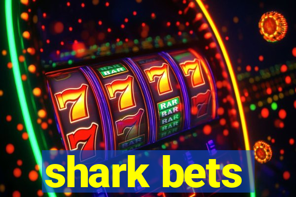 shark bets