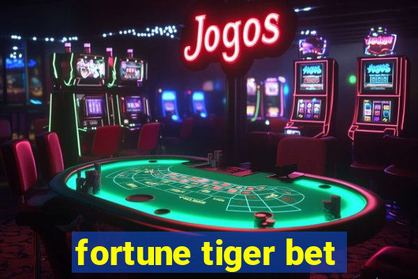 fortune tiger bet