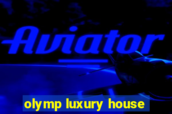 olymp luxury house