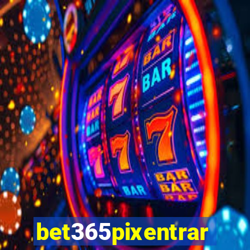 bet365pixentrar