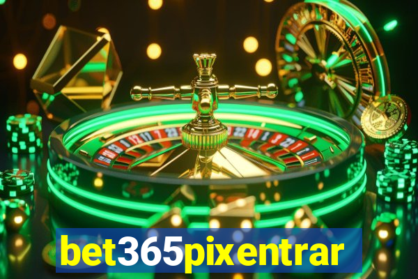 bet365pixentrar