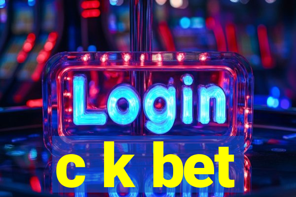 c k bet