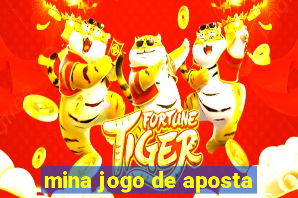 mina jogo de aposta