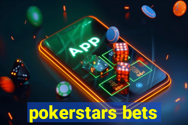 pokerstars bets