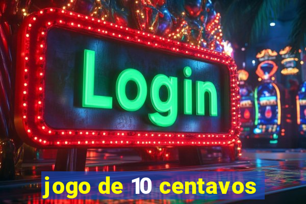 jogo de 10 centavos