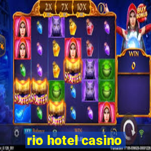 rio hotel casino