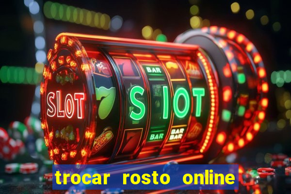 trocar rosto online grátis colocar rosto em vídeo online