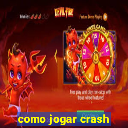 como jogar crash