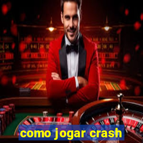 como jogar crash