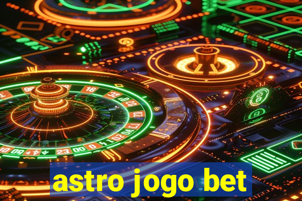 astro jogo bet