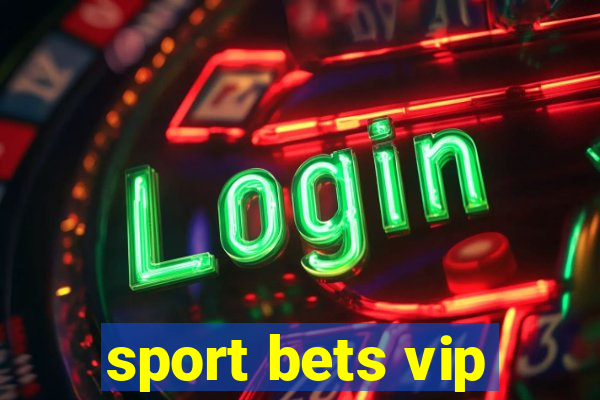 sport bets vip