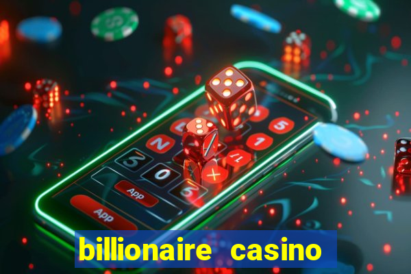 billionaire casino 100 free spins