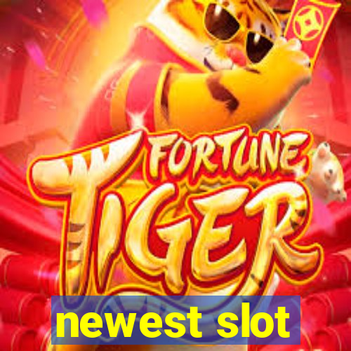 newest slot