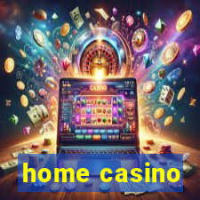 home casino