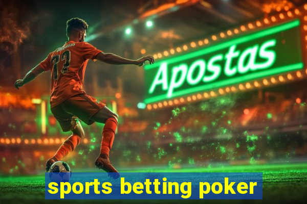 sports betting poker