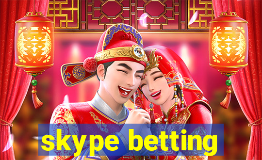 skype betting