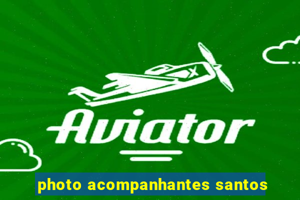 photo acompanhantes santos