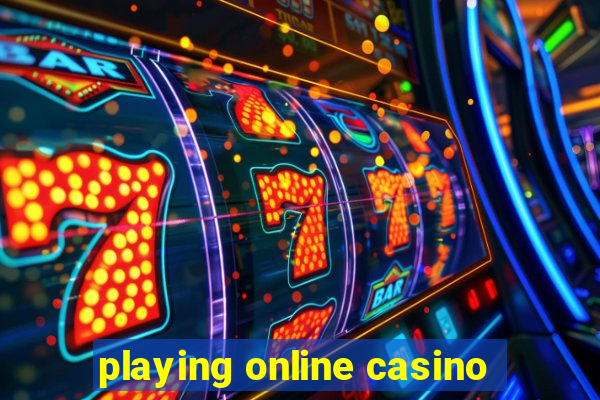 playing online casino