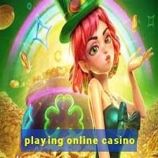 playing online casino