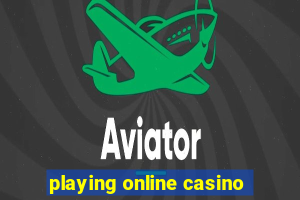 playing online casino