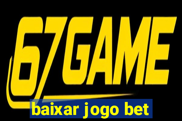 baixar jogo bet