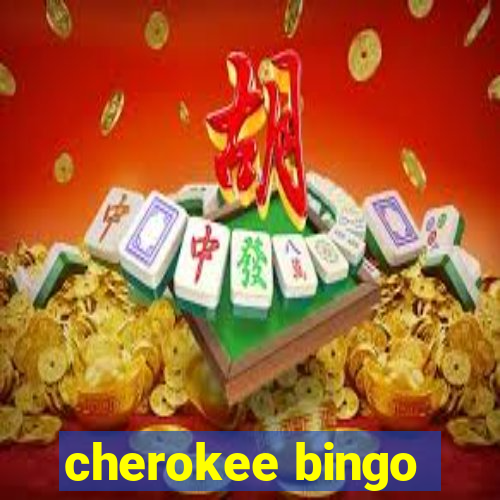 cherokee bingo