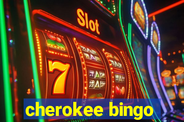 cherokee bingo