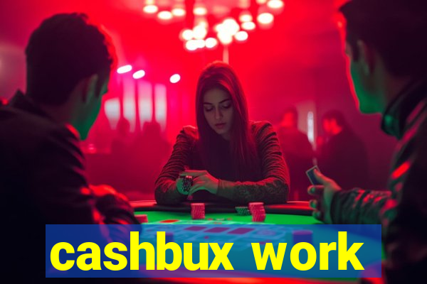 cashbux work