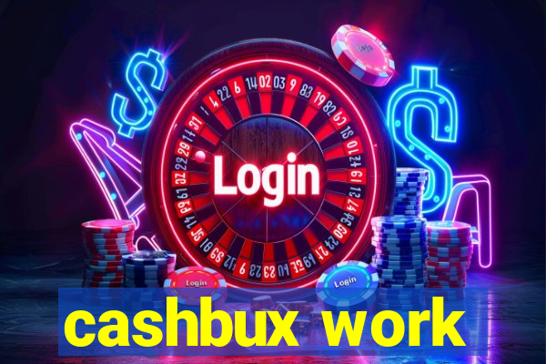 cashbux work