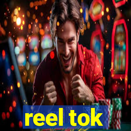 reel tok