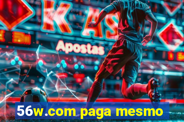 56w.com paga mesmo