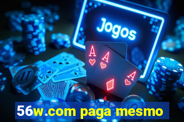 56w.com paga mesmo