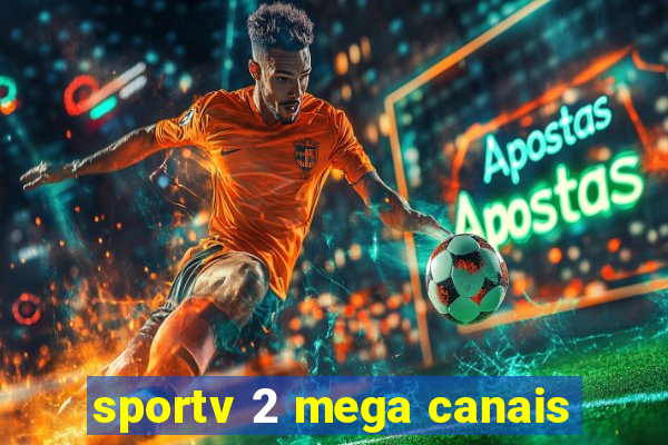 sportv 2 mega canais