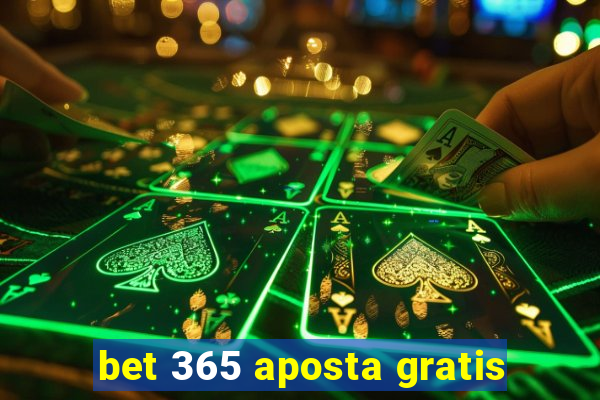 bet 365 aposta gratis