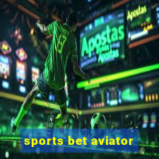 sports bet aviator