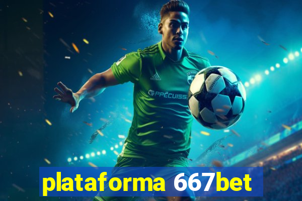 plataforma 667bet