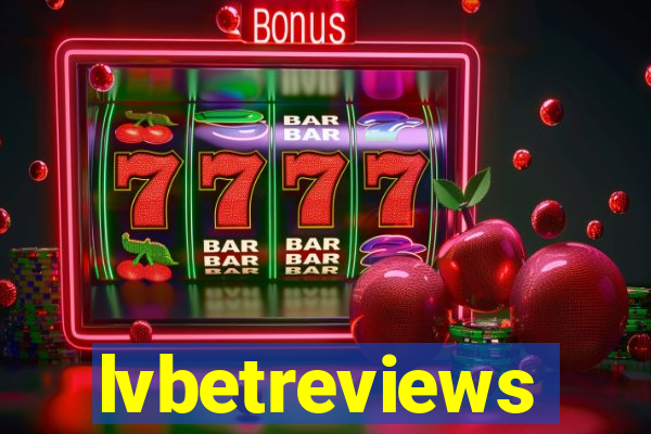 lvbetreviews