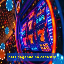 bets pagando no cadastro