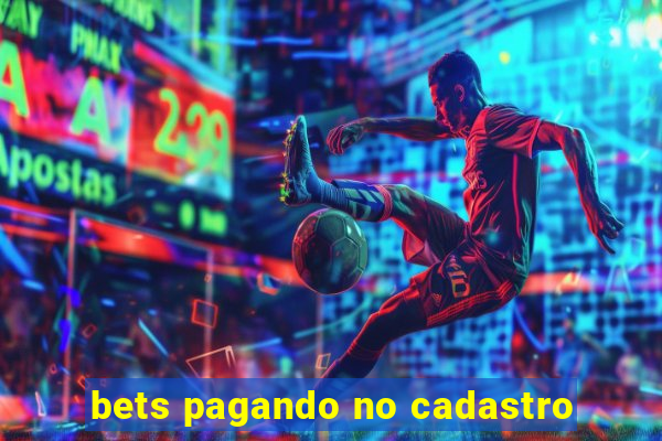 bets pagando no cadastro