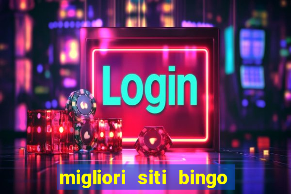 migliori siti bingo con soldi veri