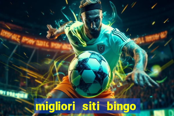 migliori siti bingo con soldi veri