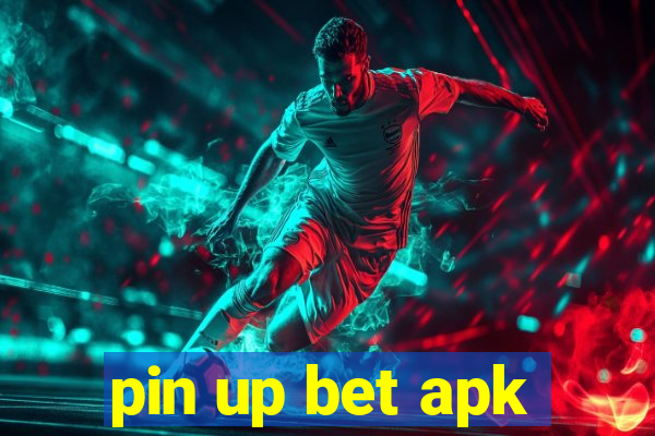 pin up bet apk